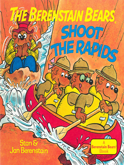 Title details for The Berenstain Bears Shoot the Rapids by Stan Berenstain - Available
